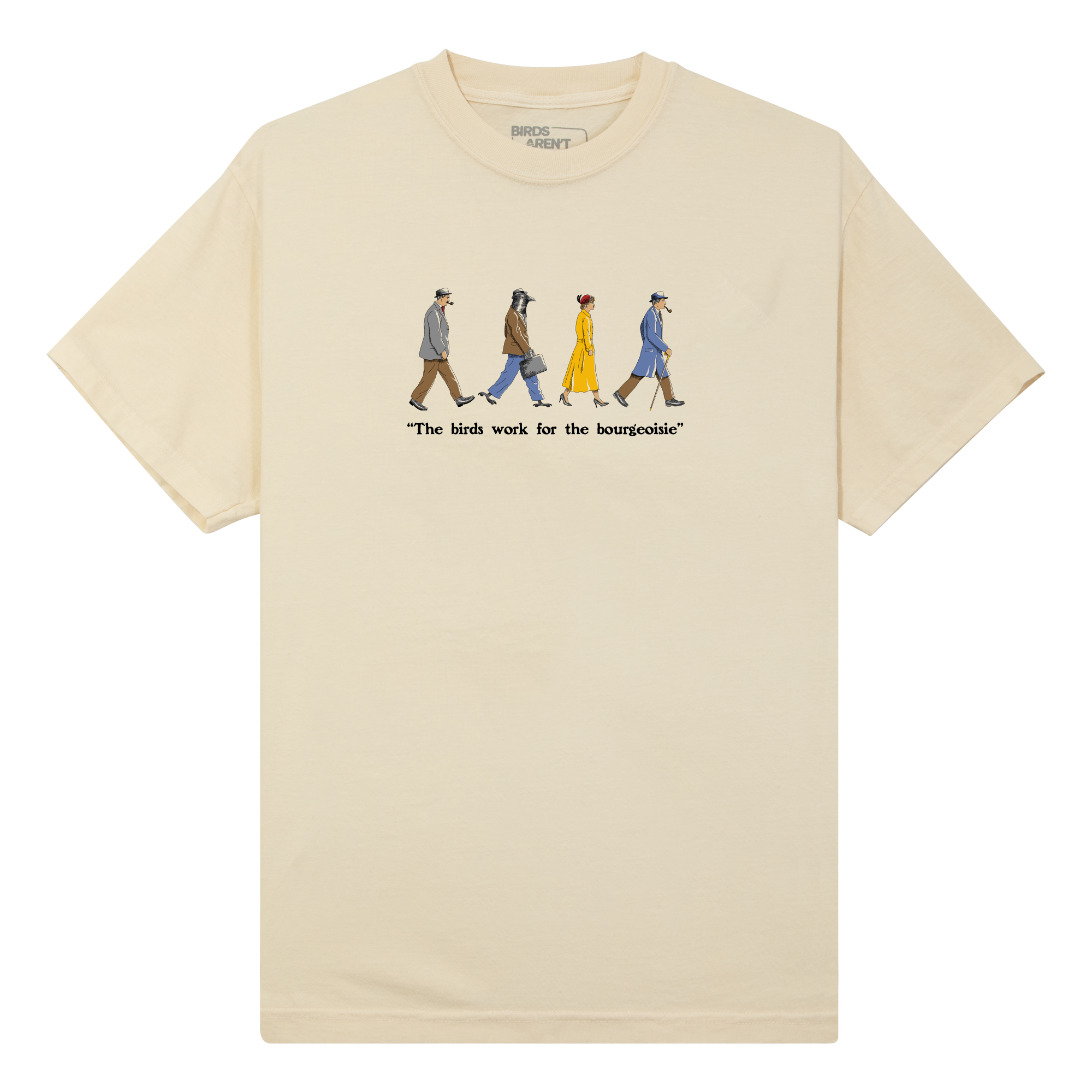 Bourgeoisie Ivory T-Shirt – Birds Aren't Real1